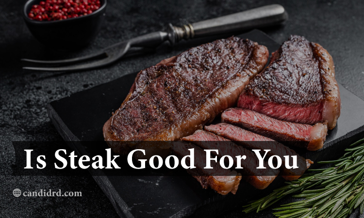 Is Steak Good For You