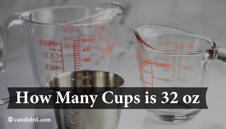 How Many Cups is 32 oz
